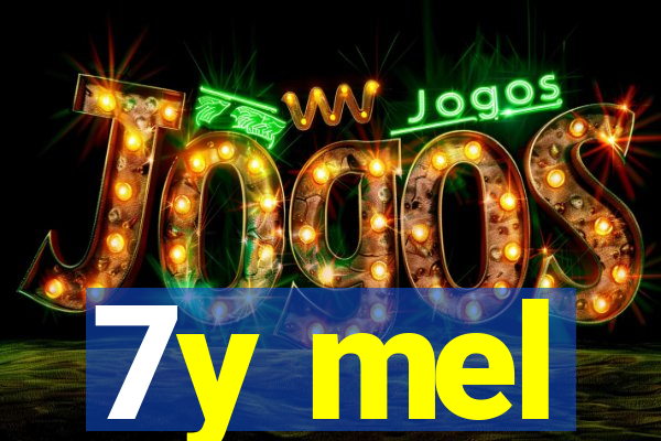 7y mel